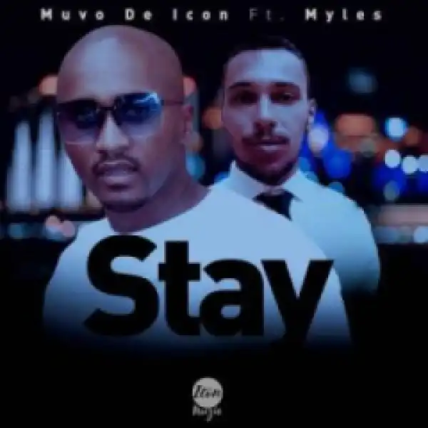 Muvo De Icon - Stay Ft. Myles